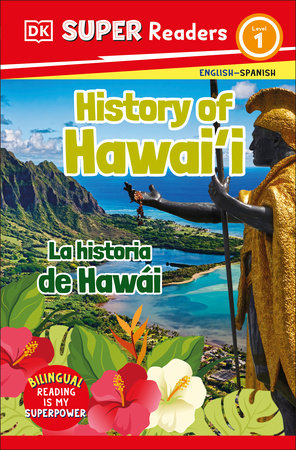 DK Super Readers Level 1 English-Spanish Bilingual History of Hawai'i  â€“ La historia de HawÃ¡i by DK