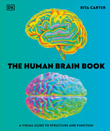 The Human Brain Book by Rita Carter