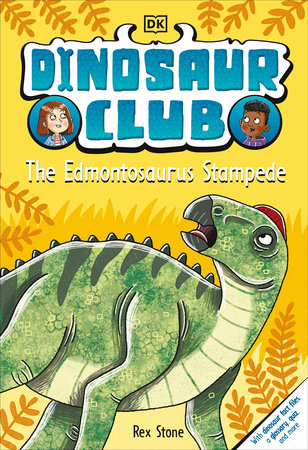 Dinosaur Club: The Edmontosaurus Stampede by Rex Stone