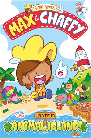 Max and Chaffy: Welcome to Animal Island by Jamie Smart