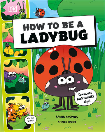 How to Be a Ladybug by DK