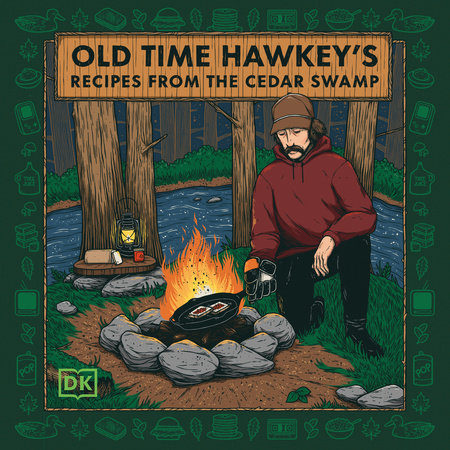 Old Time Hawkey's Recipes from the Cedar Swamp by Old Time Hawkey