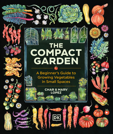 The Compact Garden by Marv Lopez and Char Lopez