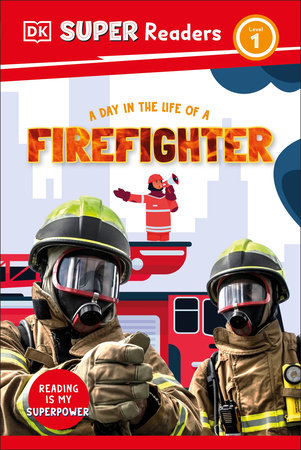 DK Super Readers Level 1 A Day in the Life of a Firefighter by DK