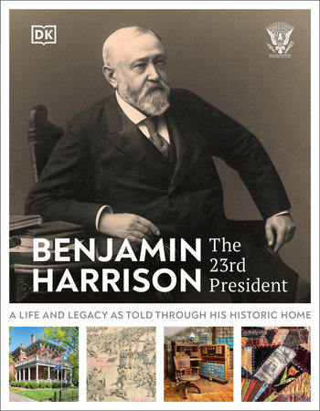 Benjamin Harrison: The 23rd President by DK