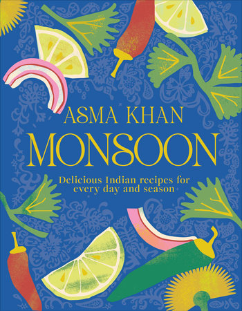 Monsoon by Asma Khan