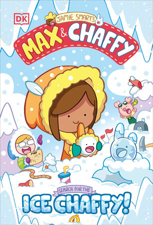 Max and Chaffy: Search for the Ice Chaffy by Jamie Smart