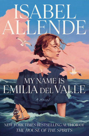 My Name Is Emilia del Valle by Isabel Allende