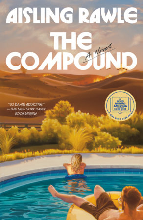 The Compound: A GMA Book Club Pick by Aisling Rawle