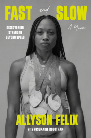 Fast and Slow by Allyson Felix