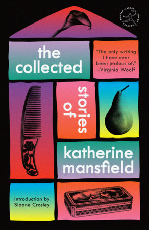 The Collected Stories of Katherine Mansfield by Katherine Mansfield