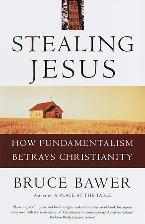 Stealing Jesus by Bruce Bawer