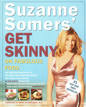Suzanne Somers' Get Skinny on Fabulous Food by Suzanne Somers