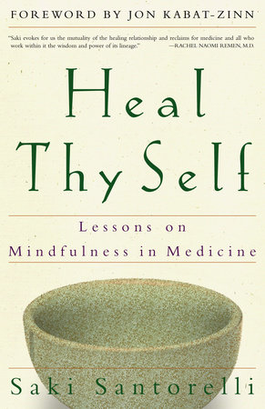 Heal Thy Self by Saki Santorelli