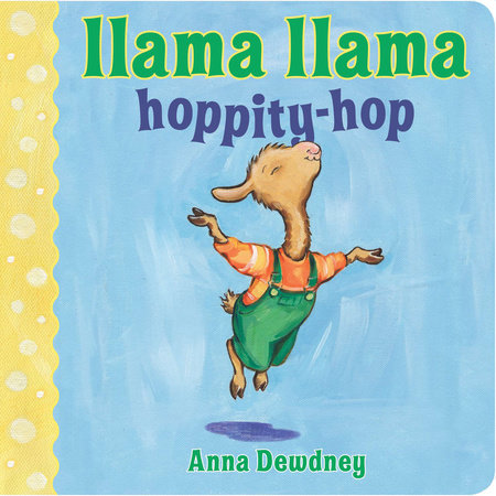 Llama Llama Hoppity-Hop by Anna Dewdney