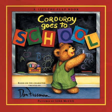 Corduroy Goes to School by B.G. Hennessy