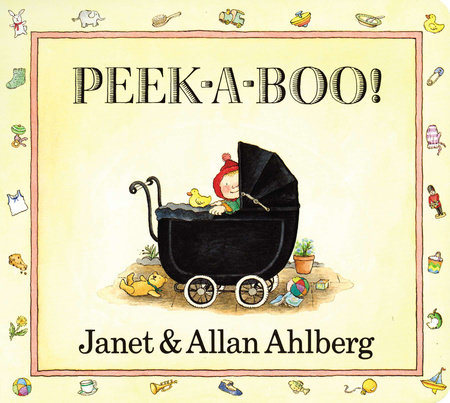 Peek-a-Boo by Allan Ahlberg and Janet Ahlberg