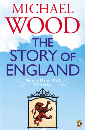 The Story of England by Michael Wood