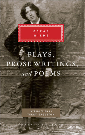 Plays, Prose Writings and Poems of Oscar Wilde by Oscar Wilde