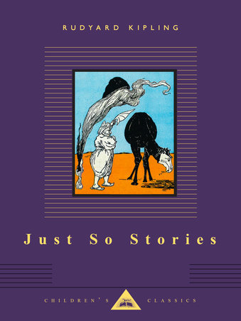 Just So Stories by Rudyard Kipling