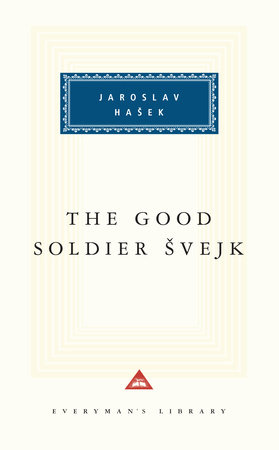 The Good Soldier Svejk by Jaroslav Hasek
