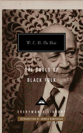 The Souls of Black Folk by W. E. B. Du Bois