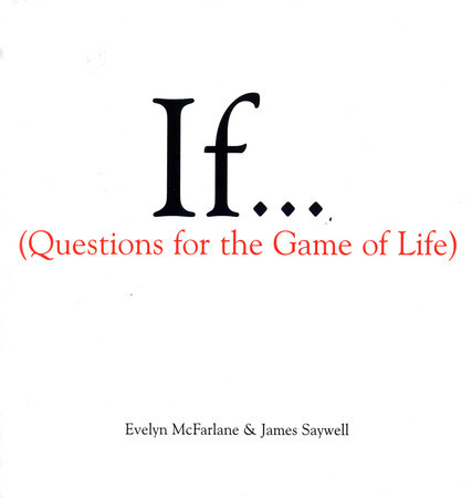 If..., Volume 1 by Evelyn McFarlane and James Saywell