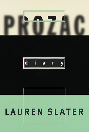 Prozac Diary by Lauren Slater