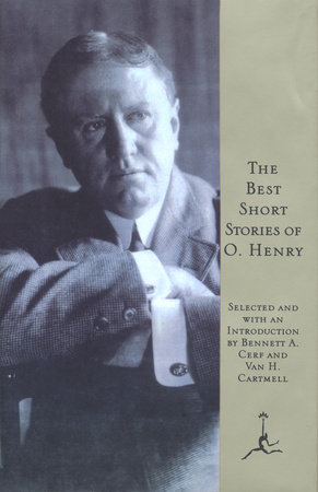 The Best Short Stories of O. Henry by O. Henry