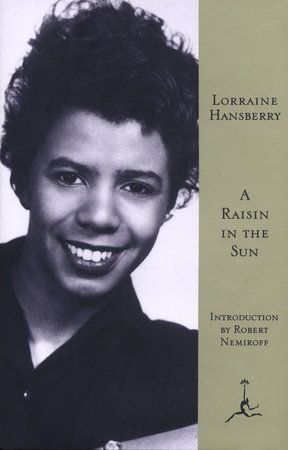 A Raisin in the Sun by Lorraine Hansberry