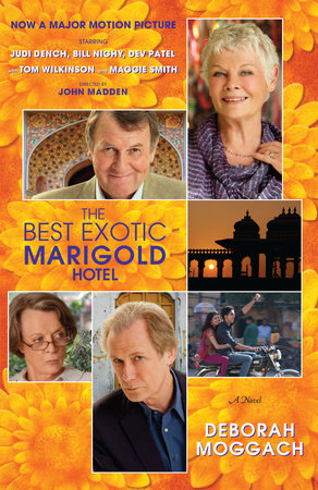 The Best Exotic Marigold Hotel by Deborah Moggach