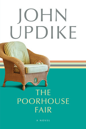 The Poorhouse Fair by John Updike