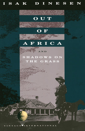 Out of Africa by Isak Dinesen
