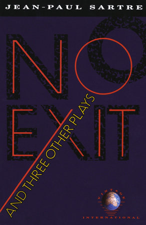 No Exit and Three Other Plays by Jean-Paul Sartre