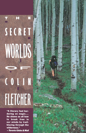 Secret Worlds of Colin Fletcher by Colin Fletcher