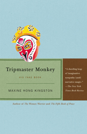 Tripmaster Monkey by Maxine Hong Kingston