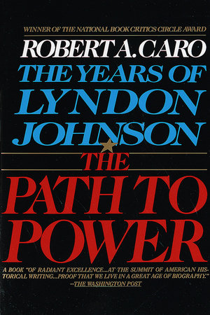 The Path to Power by Robert A. Caro