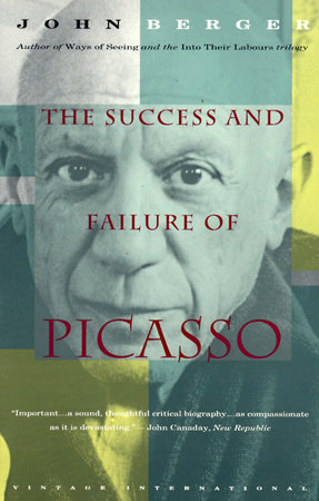 The Success and Failure of Picasso by John Berger