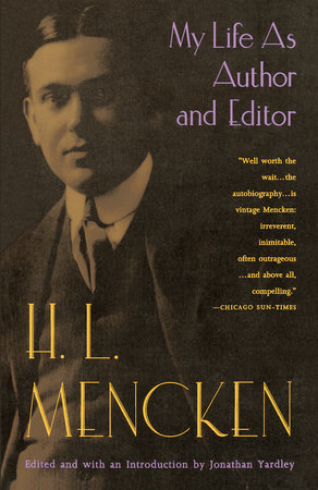 My Life as Author and Editor by H.L. Mencken