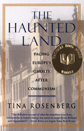 The Haunted Land by Tina Rosenberg