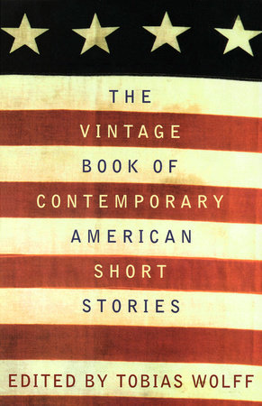 The Vintage Book of Contemporary American Short Stories by Tobias Wolff