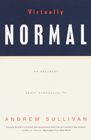 Virtually Normal by Andrew Sullivan