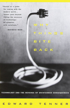Why Things Bite Back by Edward Tenner