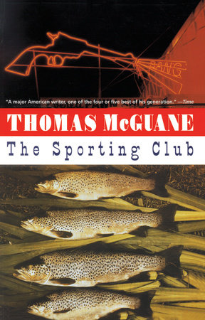 The Sporting Club by Thomas McGuane