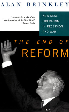 The End Of Reform by Alan Brinkley