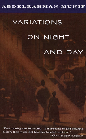 Variations on Night and Day by Abdelrahman Munif