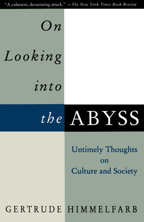 On Looking Into the Abyss by Gertrude Himmelfarb