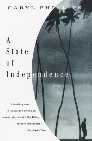 A State of Independence by Caryl Phillips