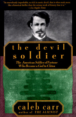 The Devil Soldier by Caleb Carr