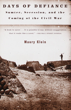 Days of Defiance by Maury Klein